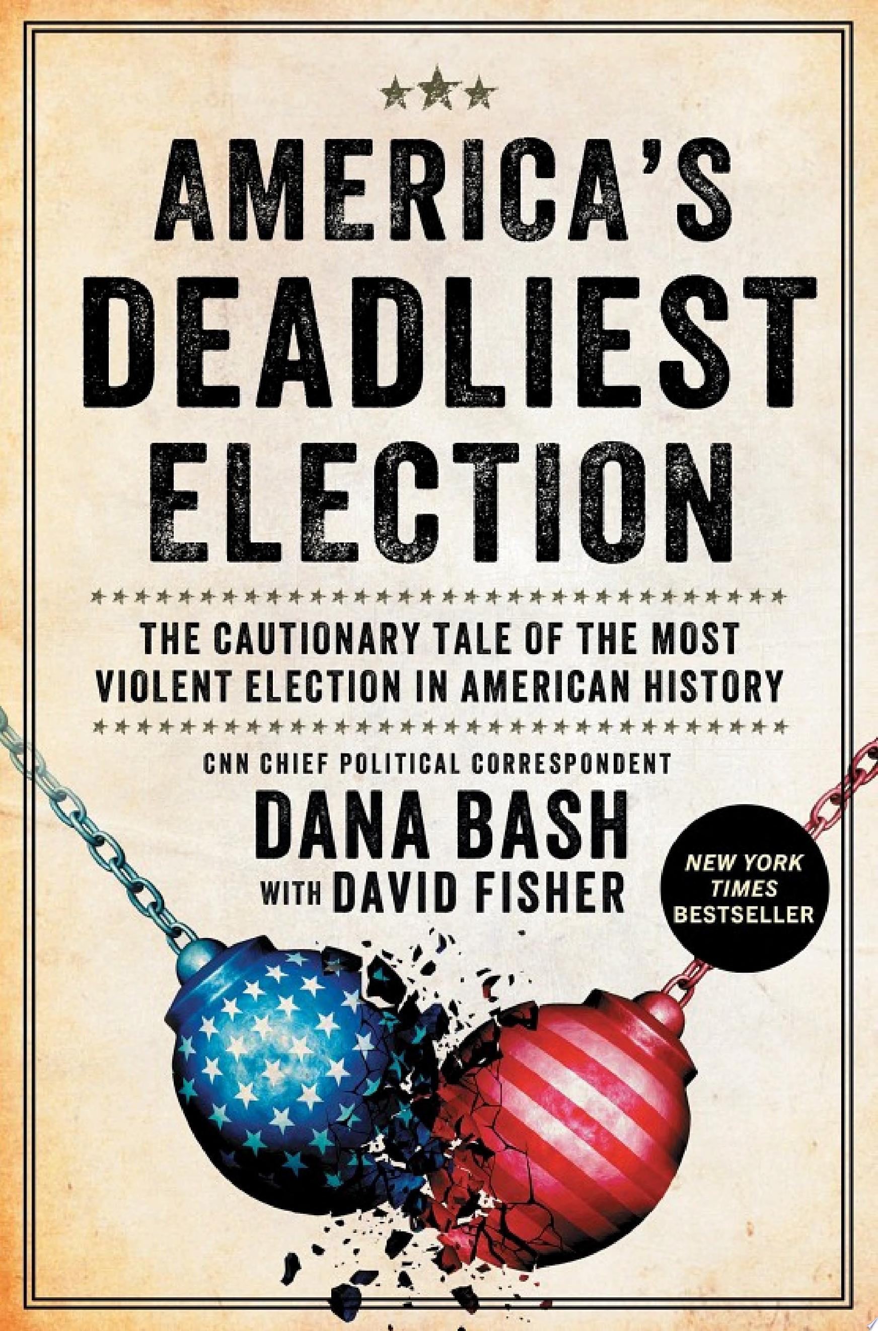 Image for "America&#039;s Deadliest Election"