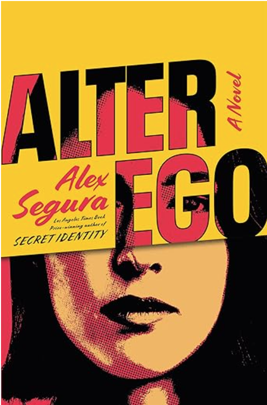 Alter Ego by Alex Segura - a yellow and black color with a drawing of a woman's face