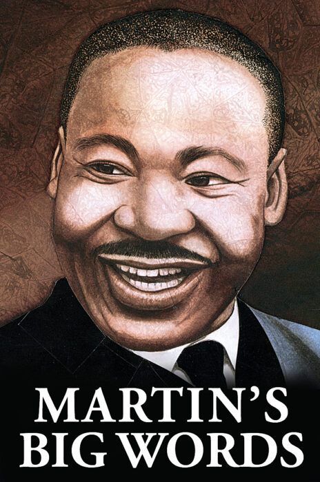 Martin's Big Words: The Life of Dr. Martin Luther King, Jr.