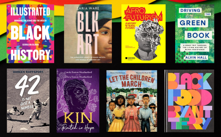 Black History Month feature books including Illustrated Black History, Blk Art, Afro Futurism, Green Book, 42, Let the Children March, and Black Food